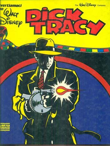 Dick Tracy - Walt Disney - Libro Mondadori 1990, Divertiamoci con Walt Disney | Libraccio.it