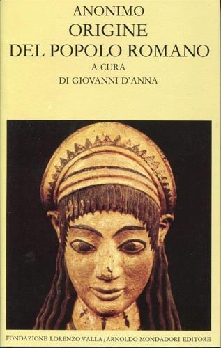 Origine del popolo romano - Anonimo - Libro Mondadori 1992, Scrittori greci e latini | Libraccio.it