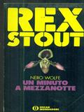 Un minuto a mezzanotte - Rex Stout - Libro Mondadori 1991, Oscar gialli | Libraccio.it