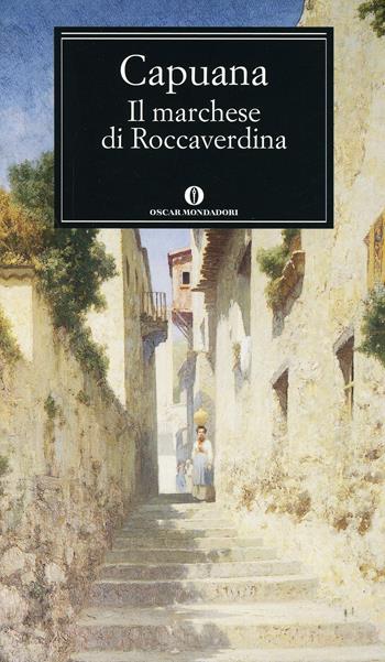 Il marchese di Roccaverdina - Luigi Capuana - Libro Mondadori 1991, Oscar classici | Libraccio.it