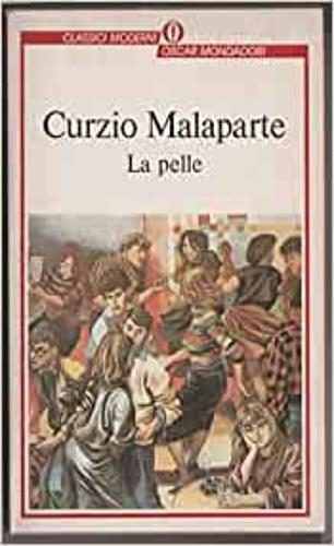 La pelle - Curzio Malaparte - Libro Mondadori 1995, Oscar classici moderni | Libraccio.it