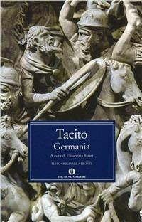 Germania. Testo latino a fronte - Publio Cornelio Tacito - Libro Mondadori 1991, Oscar classici greci e latini | Libraccio.it