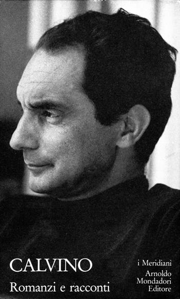 Romanzi e racconti. Vol. 1 - Italo Calvino - Libro Mondadori 1991, I Meridiani | Libraccio.it