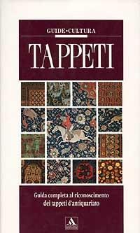 Tappeti. Ediz. illustrata - Enza Milanesi - Libro Mondadori Electa 1992, Illustrati. Guide cultura | Libraccio.it