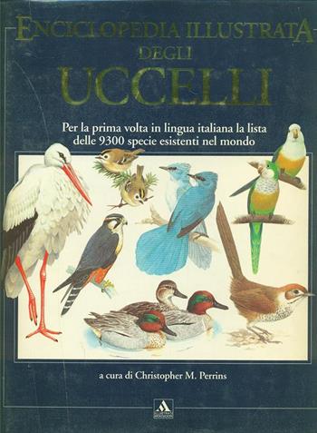 Enciclopedia illustrata degli uccelli  - Libro Mondadori 1991, Illustrati. Natura e giardinaggio | Libraccio.it