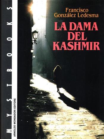 La dama del Kashmir - Francisco González Ledesma - Libro Mondadori 1991, Mystbooks | Libraccio.it