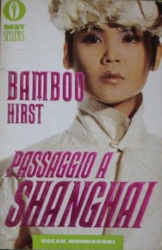 Passaggio a Shanghai - Bamboo Hirst - Libro Mondadori 1991, Oscar bestsellers | Libraccio.it