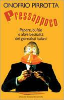 Pressappoco. Papere, bufale e altre bestialità dei giornalisti italiani - Onofrio Pirrotta - Libro Mondadori 1992, Ingrandimenti | Libraccio.it