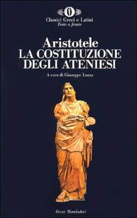 La costituzione degli ateniesi - Aristotele - Libro Mondadori 1991, Oscar classici greci e latini | Libraccio.it