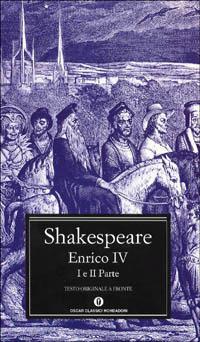 Enrico IV - William Shakespeare - Libro Mondadori 1991, Oscar classici | Libraccio.it