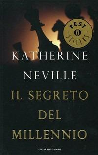 Il segreto del millennio - Katherine Neville - Libro Mondadori 1991, Oscar bestsellers | Libraccio.it