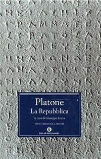 La Repubblica. Testo greco a fronte - Platone - Libro Mondadori 1991, Oscar classici greci e latini | Libraccio.it