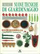 Nuove tecniche di giardinaggio - Geoff Hamilton - Libro Mondadori 1992, Illustrati. Enciclopedia pratica | Libraccio.it