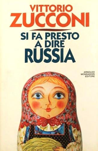 Si fa presto a dire Russia - Vittorio Zucconi - Libro Mondadori 1992, Frecce | Libraccio.it