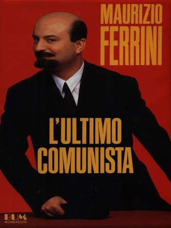 L' ultimo comunista - Maurizio Ferrini - Libro Mondadori 1992, Biblioteca umoristica Mondadori | Libraccio.it