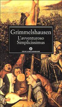 L' avventuroso Simplicissimus - Hans Jacob Christoffel von Grimmelshausen - Libro Mondadori 1992, Oscar classici | Libraccio.it