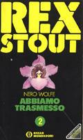 Abbiamo trasmesso - Rex Stout - Libro Mondadori 1992, Oscar gialli | Libraccio.it