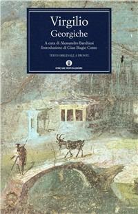 Georgiche. Testo latino a fronte - Publio Virgilio Marone - Libro Mondadori 1992, Oscar classici greci e latini | Libraccio.it