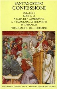 Le confessioni. Vol. 2: Libri 4-6 - Agostino (sant') - Libro Mondadori 1993, Scrittori greci e latini | Libraccio.it