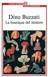 La boutique del mistero - Dino Buzzati - Libro Mondadori 1992, Oscar classici moderni | Libraccio.it