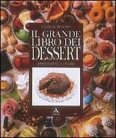 Il grande libro dei dessert. Ediz. illustrata