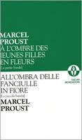 All'ombra delle fanciulle in fiore-A l'ombre des jeunes filles en fleurs - Marcel Proust - Libro Mondadori, Oscar paralleli | Libraccio.it