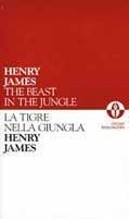 La tigre nella giungla-The beast in the jungle - Henry James - Libro Mondadori 1993, Oscar paralleli | Libraccio.it