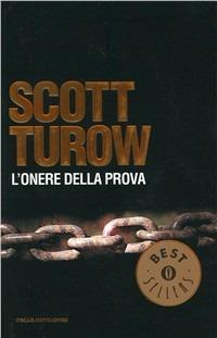 L'onere della prova - Scott Turow - Libro Mondadori 1993, Oscar bestsellers | Libraccio.it