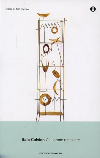 Il barone rampante - Italo Calvino - Libro Mondadori 1993, Oscar opere di Italo Calvino | Libraccio.it