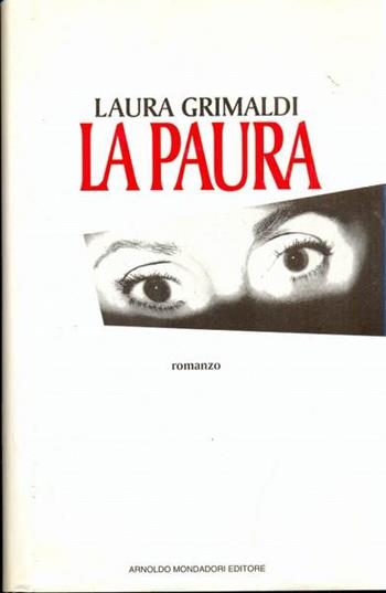 La paura - Laura Grimaldi - Libro Mondadori, Omnibus italiani | Libraccio.it