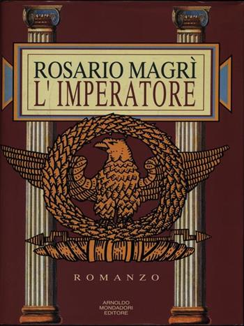 L' imperatore - Rosario Magrì - Libro Mondadori 1993, Omnibus italiani | Libraccio.it