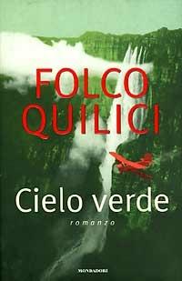 Cielo verde - Folco Quilici - Libro Mondadori 1996, Omnibus italiani | Libraccio.it
