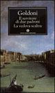 Il servitore di due padroni-La vedova scaltra - Carlo Goldoni - Libro Mondadori 1993, Oscar classici | Libraccio.it