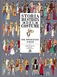 Storia illustrata del costume. Dal Novecento a oggi - John Peacock - Libro Mondadori 1993, Illus. Grafica, design, storia del libro | Libraccio.it
