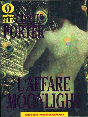 L' affare Moonlight - Curtis Porter - Libro Mondadori 1993, Oscar bestsellers | Libraccio.it