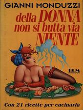 Della donna non si butta via niente