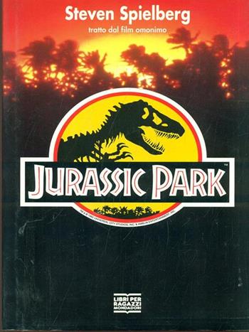 Jurassic park - Steven Spielberg - Libro Mondadori, Classici d'oggi | Libraccio.it