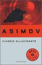 Viaggio allucinante - Isaac Asimov - Libro Mondadori 1993, Oscar bestsellers | Libraccio.it
