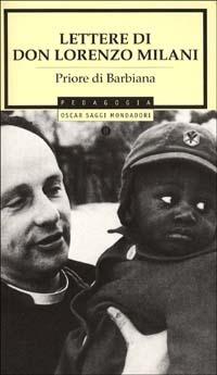 Lettere di don Lorenzo Milani priore di Barbiana - Lorenzo Milani - Libro Mondadori 1993, Oscar saggi | Libraccio.it