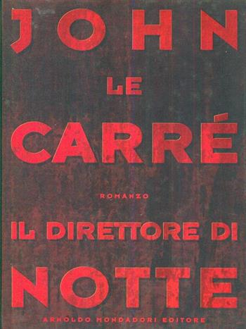 Il direttore di notte - John Le Carré - Libro Mondadori 1994, Omnibus stranieri | Libraccio.it