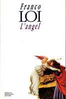 L' angel - Franco Loi - Libro Mondadori, Scrittori italiani | Libraccio.it