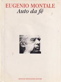 Auto da fé - Eugenio Montale - Libro Mondadori 1995, Saggi di letteratura | Libraccio.it