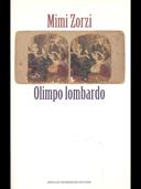 Olimpo lombardo - Mimi Zorzi - Libro Mondadori, Scrittori italiani | Libraccio.it