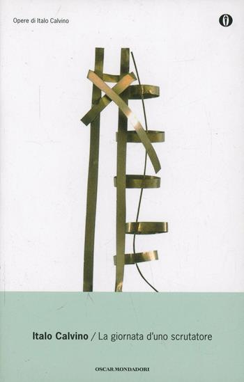 La giornata di uno scrutatore - Italo Calvino - Libro Mondadori 1994, Oscar opere di Italo Calvino | Libraccio.it