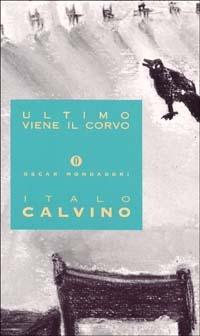 Ultimo viene il corvo - Italo Calvino - Libro Mondadori 1994, Oscar opere di Italo Calvino | Libraccio.it