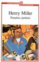 Paradiso perduto - Henry Miller - Libro Mondadori 1994, Oscar classici moderni | Libraccio.it