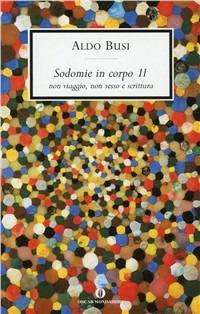 Sodomie in corpo 11 - Aldo Busi - Libro Mondadori 1994, Oscar scrittori moderni | Libraccio.it