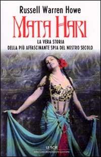 Mata Hari - Warren Howe Russell - Libro Mondadori 1996, Le scie | Libraccio.it