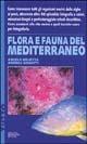 Flora e fauna del Mediterraneo - Angelo Mojetta, Andrea Ghisotti - Libro Mondadori 1994, Illustrati. Tutto | Libraccio.it