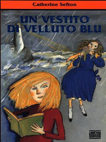 Il vestito di velluto blu - Catherine Sefton - Libro Mondadori 1994, Junior +10 | Libraccio.it